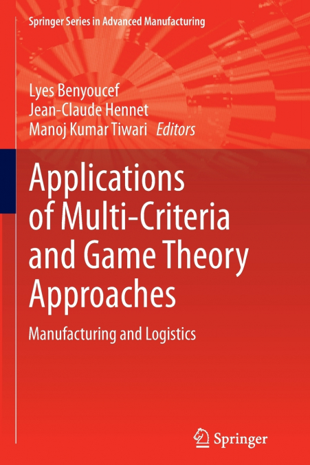 Applications of Multi-Criteria and Game Theory Approaches