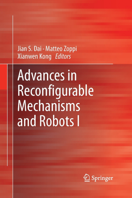 Advances in Reconfigurable Mechanisms and Robots I