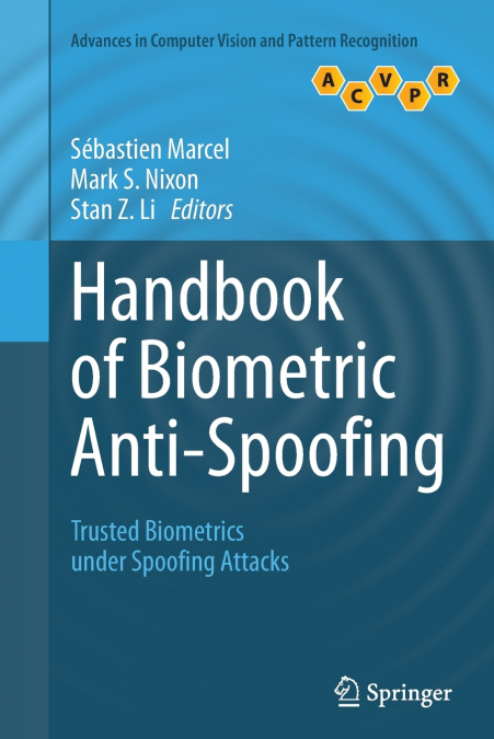 Handbook of Biometric Anti-Spoofing