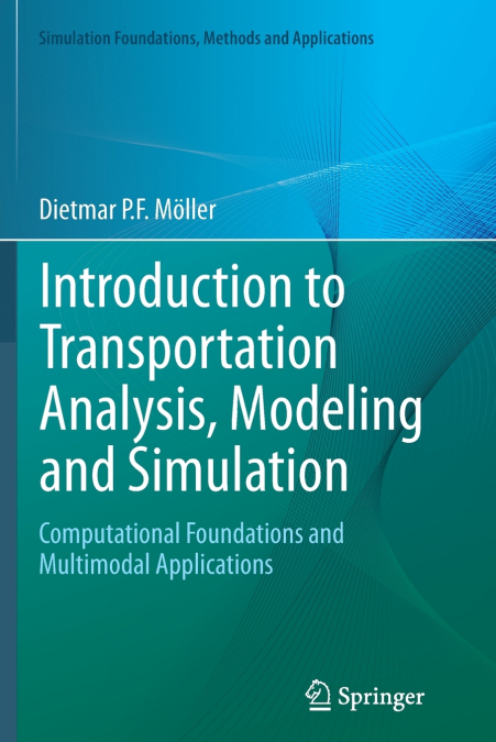 Introduction to Transportation Analysis, Modeling and Simulation