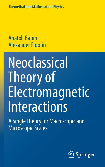 Neoclassical Theory of Electromagnetic Interactions
