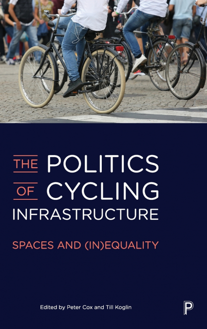 The Politics of Cycling Infrastructure