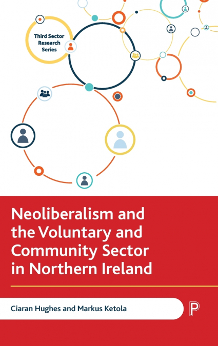 Neoliberalism and the Voluntary and Community Sector in Northern Ireland