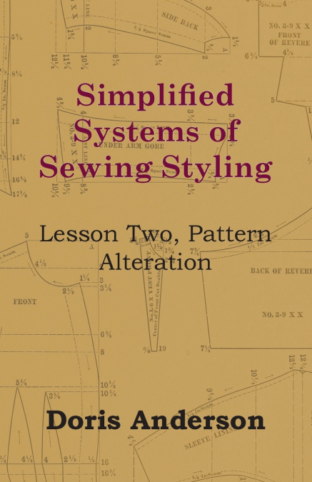 Simplified Systems of Sewing Styling - Lesson Two, Pattern Alteration