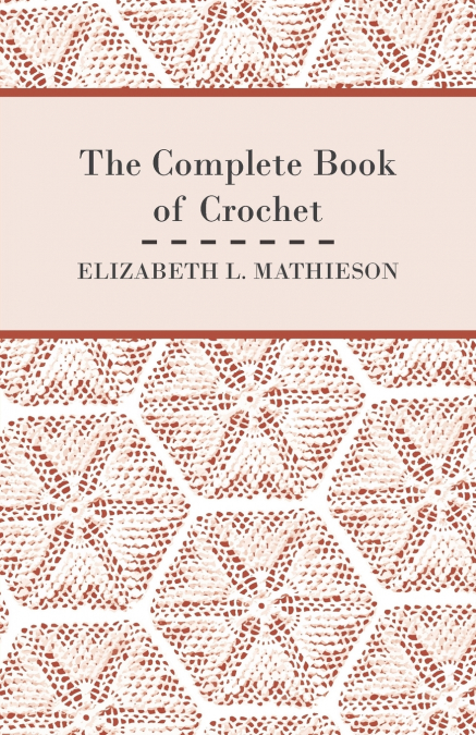 The Complete Book of Crochet