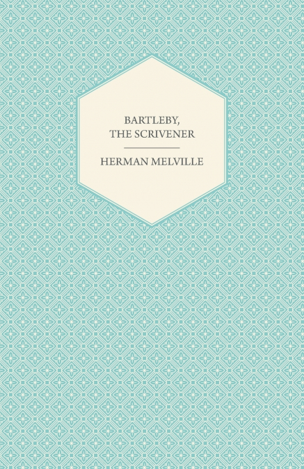 Bartleby, the Scrivener