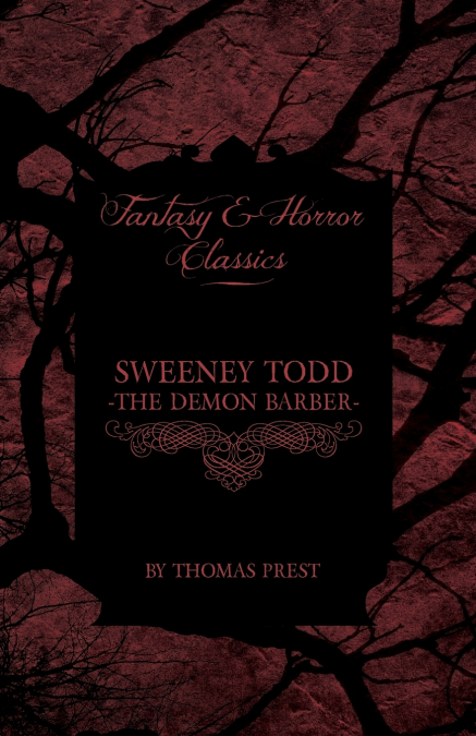 Sweeney Todd - The Demon Barber (Fantasy and Horror Classics)