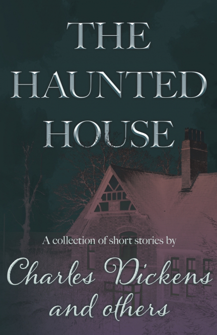 The Haunted House (Fantasy and Horror Classics)