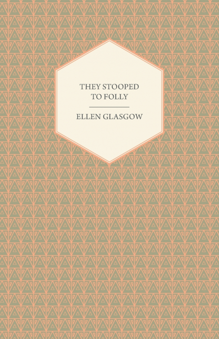 They Stooped to Folly