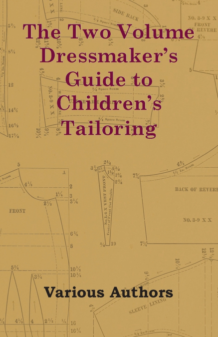 The Two Volume Dressmaker’s Guide to Children’s Tailoring