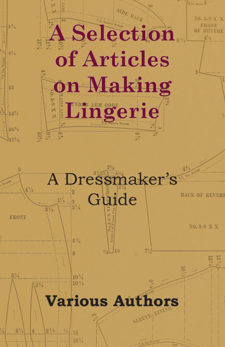 A Selection of Articles on Making Lingerie - A Dressmaker’s Guide