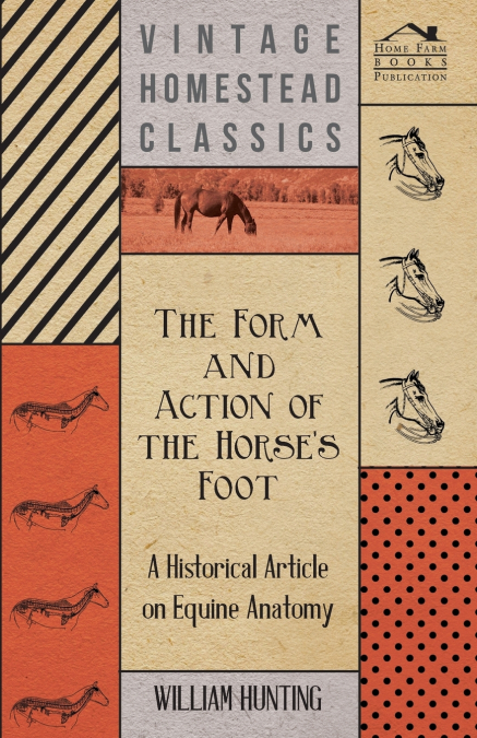 The Form and Action of the Horse’s Foot - A Historical Article on Equine Anatomy