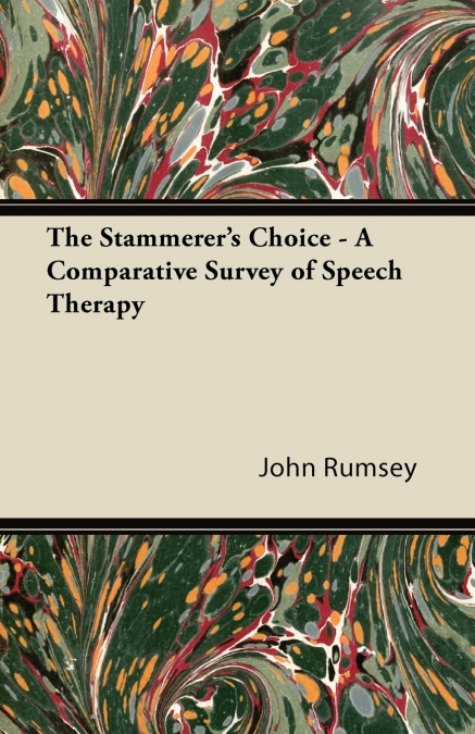 The Stammerer’s Choice - A Comparative Survey of Speech Therapy