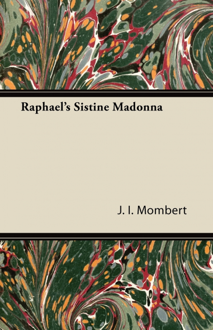 Raphael’s Sistine Madonna
