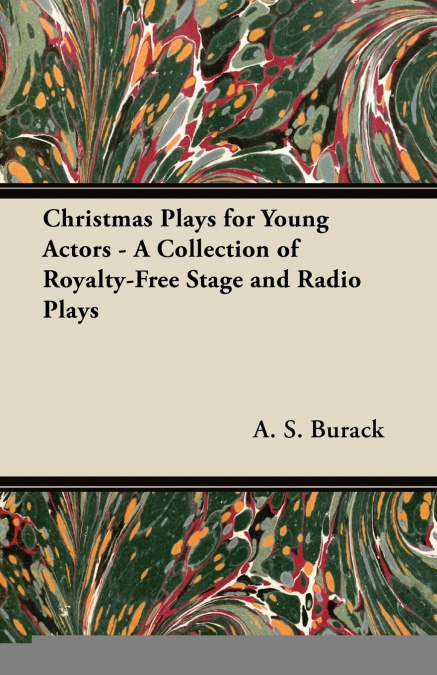 Christmas Plays for Young Actors - A Collection of Royalty-Free Stage and Radio Plays