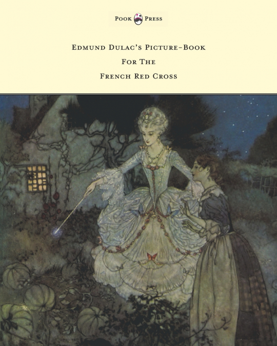 Edmund Dulac’s Picture-Book for the French Red Cross