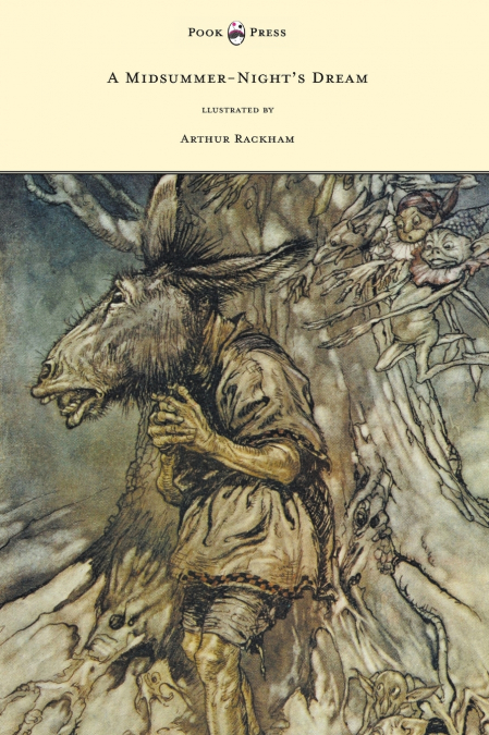 A Midsummer-Night’s Dream - Illustrated by Arthur Rackham