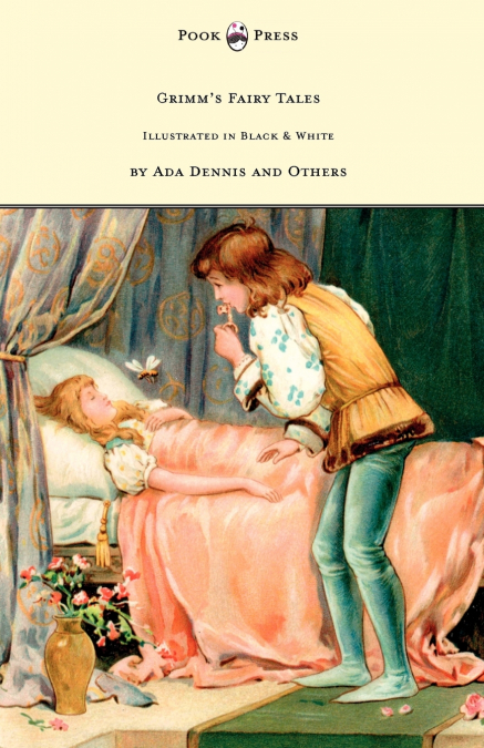 Grimm’s Fairy Tales - Illustrated in Black & White by Ada Dennis and Others