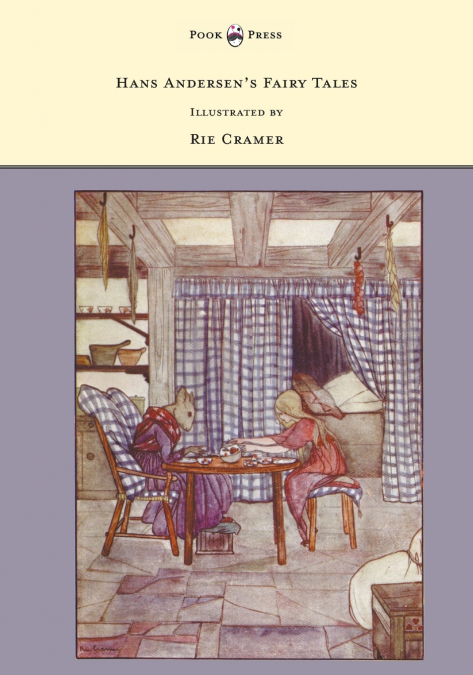 Hans Andersen’s Fairy Tales - Illustrated by Rie Cramer and L. A. Govey