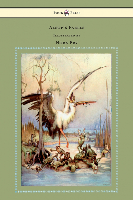 Aesop’s Fables - Illustrated By Nora Fry