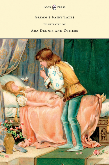 Grimm’s Fairy Tales - Illustrated by Ada Dennis and Others