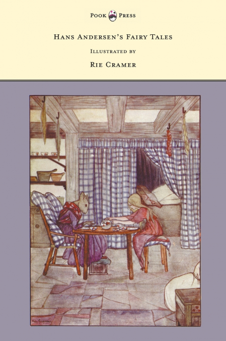 Hans Andersen’s Fairy Tales - Illustrated by Rie Cramer and L. A. Govey