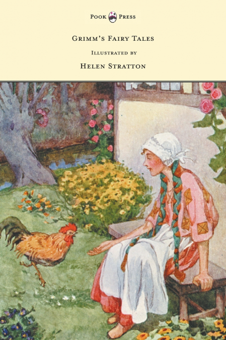 Grimm’s Fairy Tales - With Many Illustrations in Colour and in Black-and-White by Helen Stratton