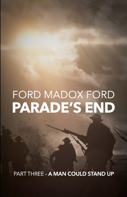 Parade’s End - Part Three - A Man Could Stand Up