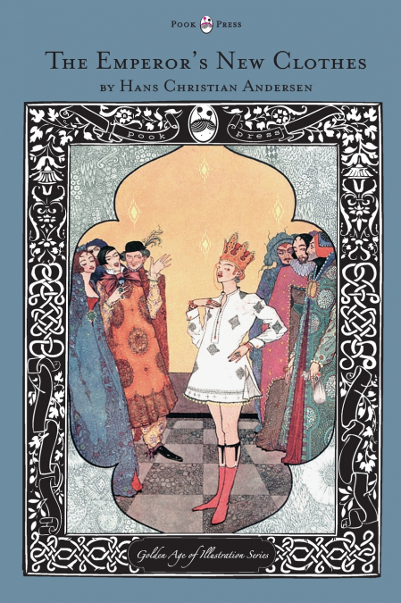 The Emperor’s New Clothes - The Golden Age of Illustration Series