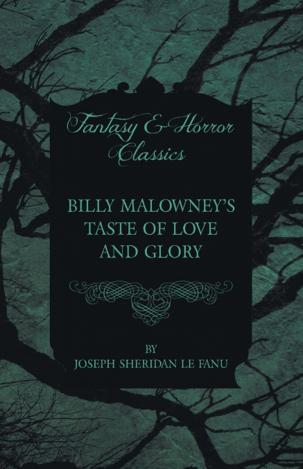 Billy Malowney’s Taste of Love and Glory