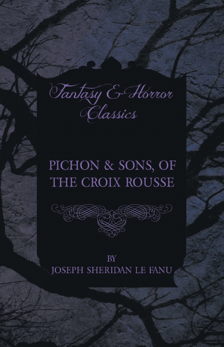 Pichon & Sons, of the Croix Rousse