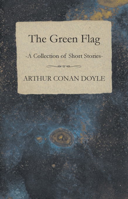 The Green Flag (A Collection of Short Stories)