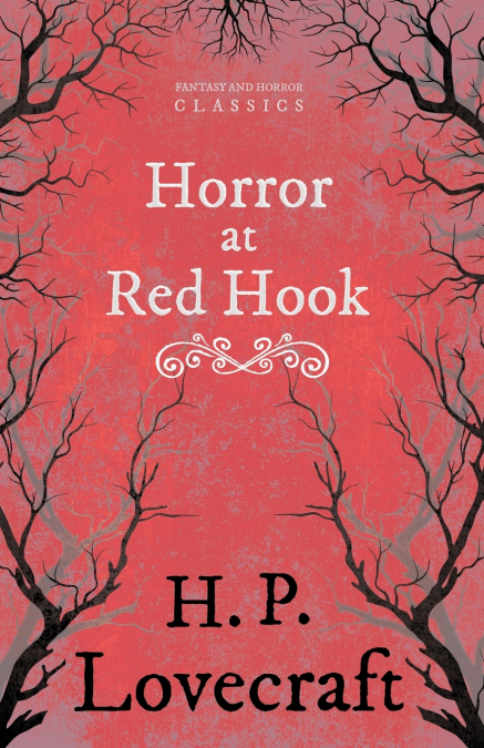 The Horror at Red Hook (Fantasy and Horror Classics);With a Dedication by George Henry Weiss