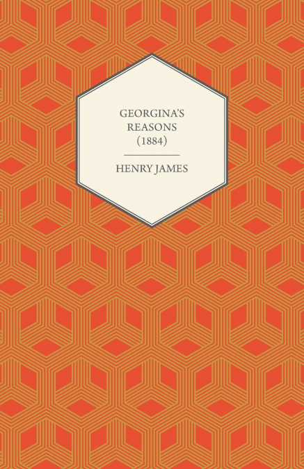 Georgina’s Reasons (1884)