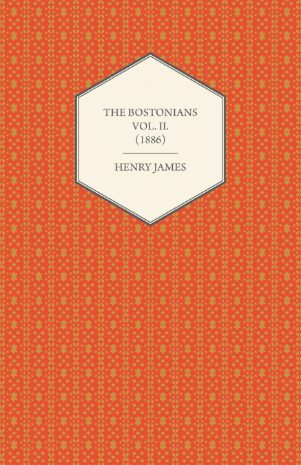 The Bostonians Vol. II. (1886)