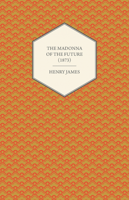 The Madonna of the Future (1873)