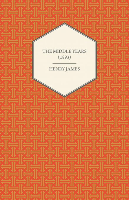 The Middle Years (1893)