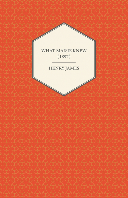What Maisie Knew (1897)
