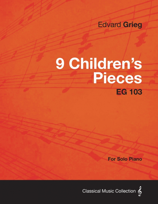 9 Children’s Pieces EG 103 - For Solo Piano