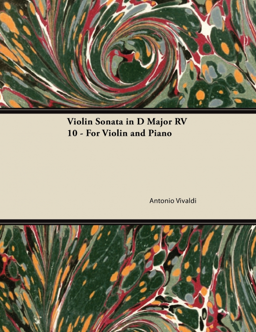 Violin Sonata in D Major RV 10 - For Violin and Piano