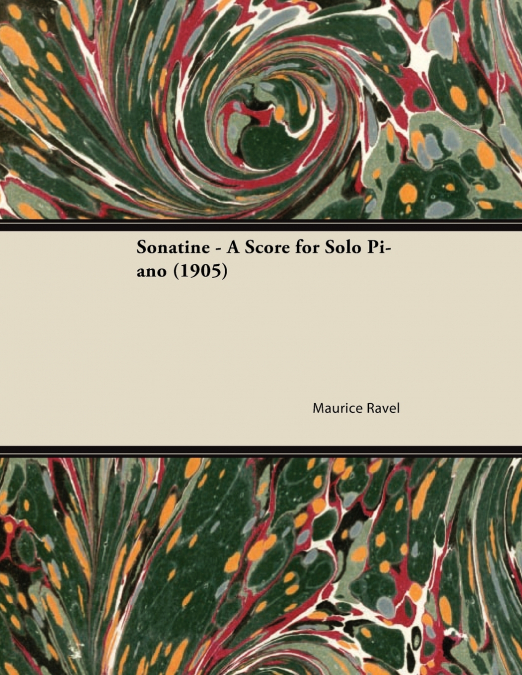 Sonatine - A Score for Solo Piano (1905)
