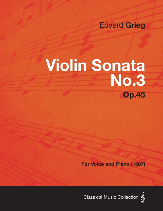 Violin Sonata No.3 Op.45 - For Voice and Piano (1887)