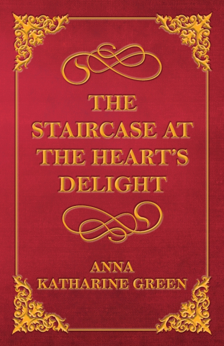 The Staircase at the Heart’s Delight
