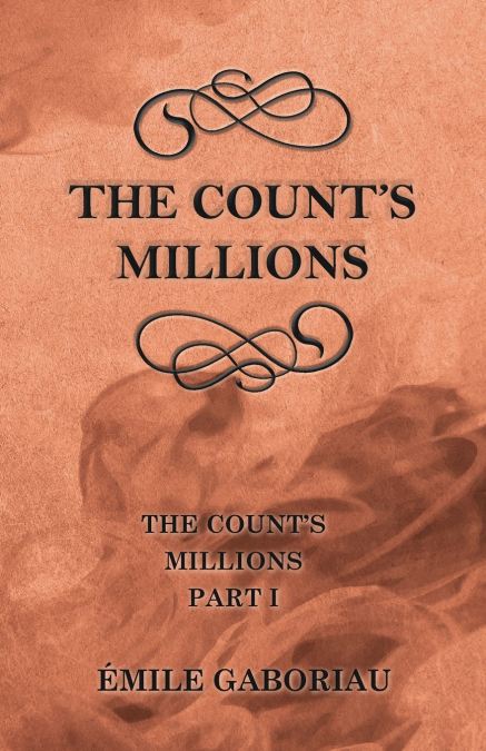 The Count’s Millions (The Count’s Millions Part I)
