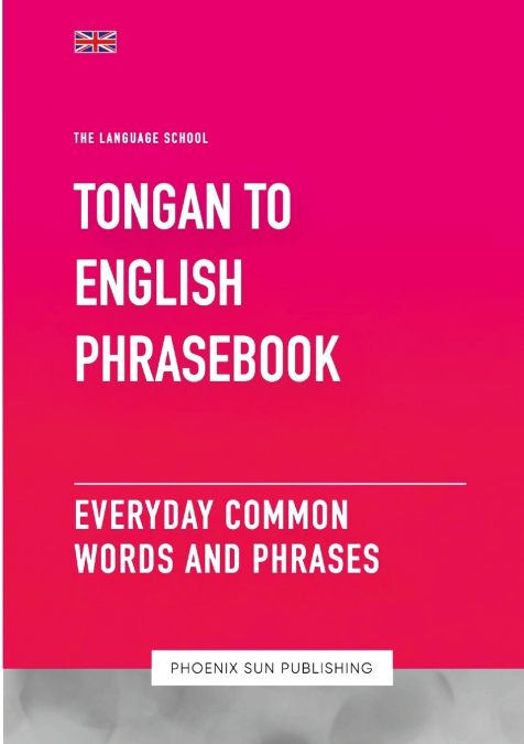Tongan To English Phrasebook - Everyday Common Words And Phrases