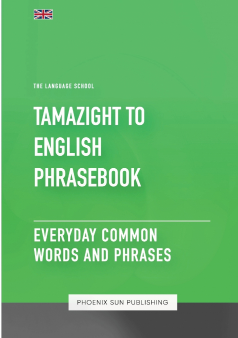 Tamazight To English Phrasebook - Everyday Common Words And Phrases