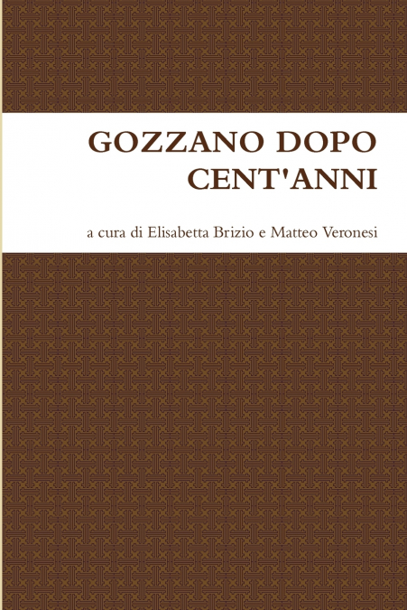 GOZZANO DOPO CENT’ANNI