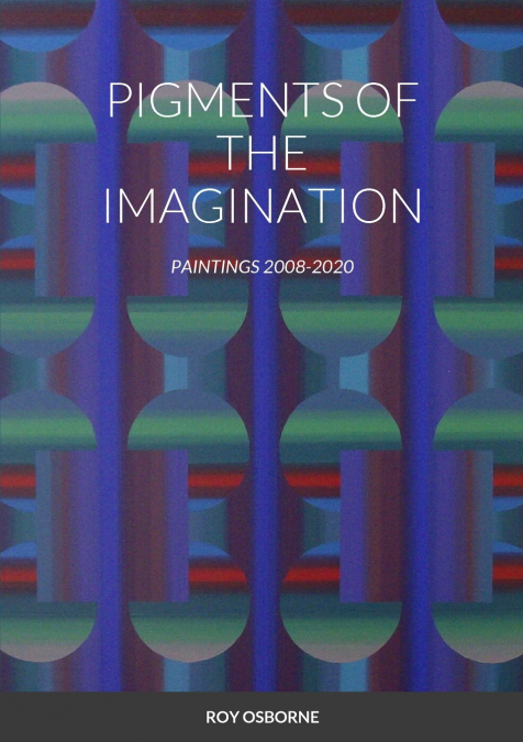 PIGMENTS OF THE IMAGINATION