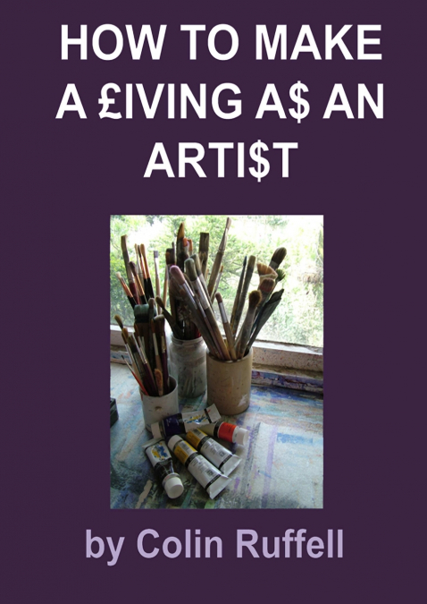 How to Make a £iving a$ an Arti$t