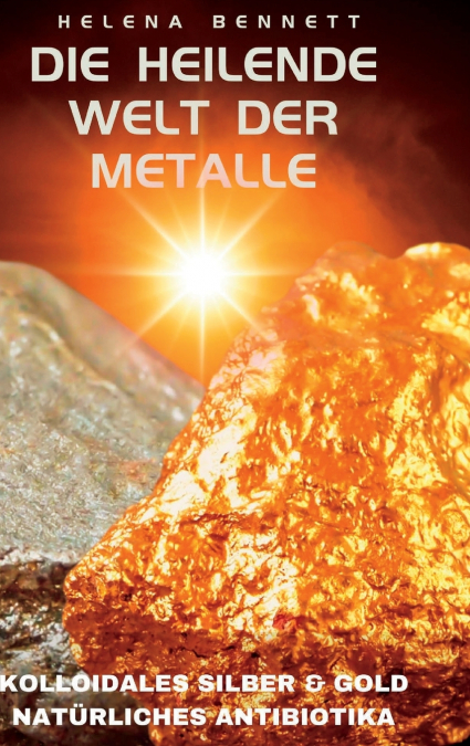 Die heilende Welt der Metalle